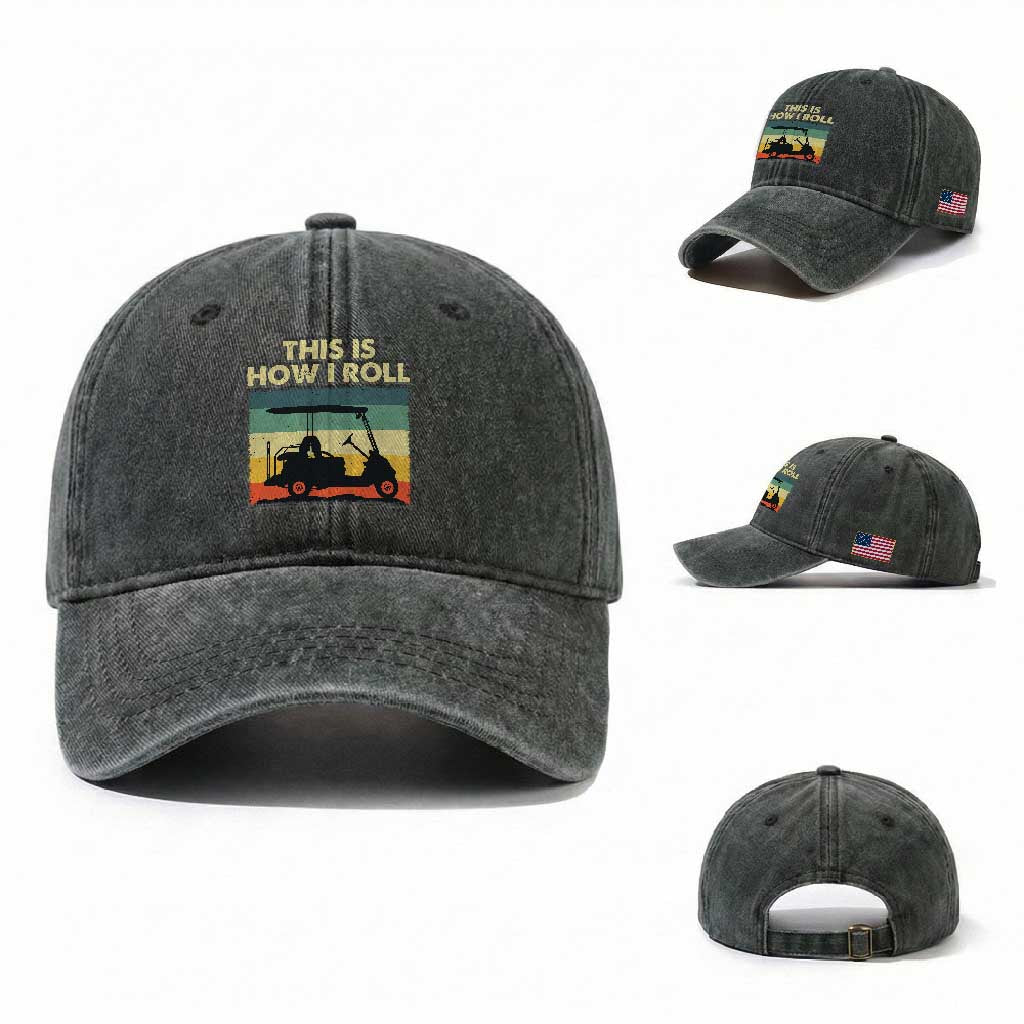 This Is How I Roll Golf Cart Retro 70s 80s Washed Cotton Baseball Cap Vintage Golfing Lover Golfer Country Club Lifestyle