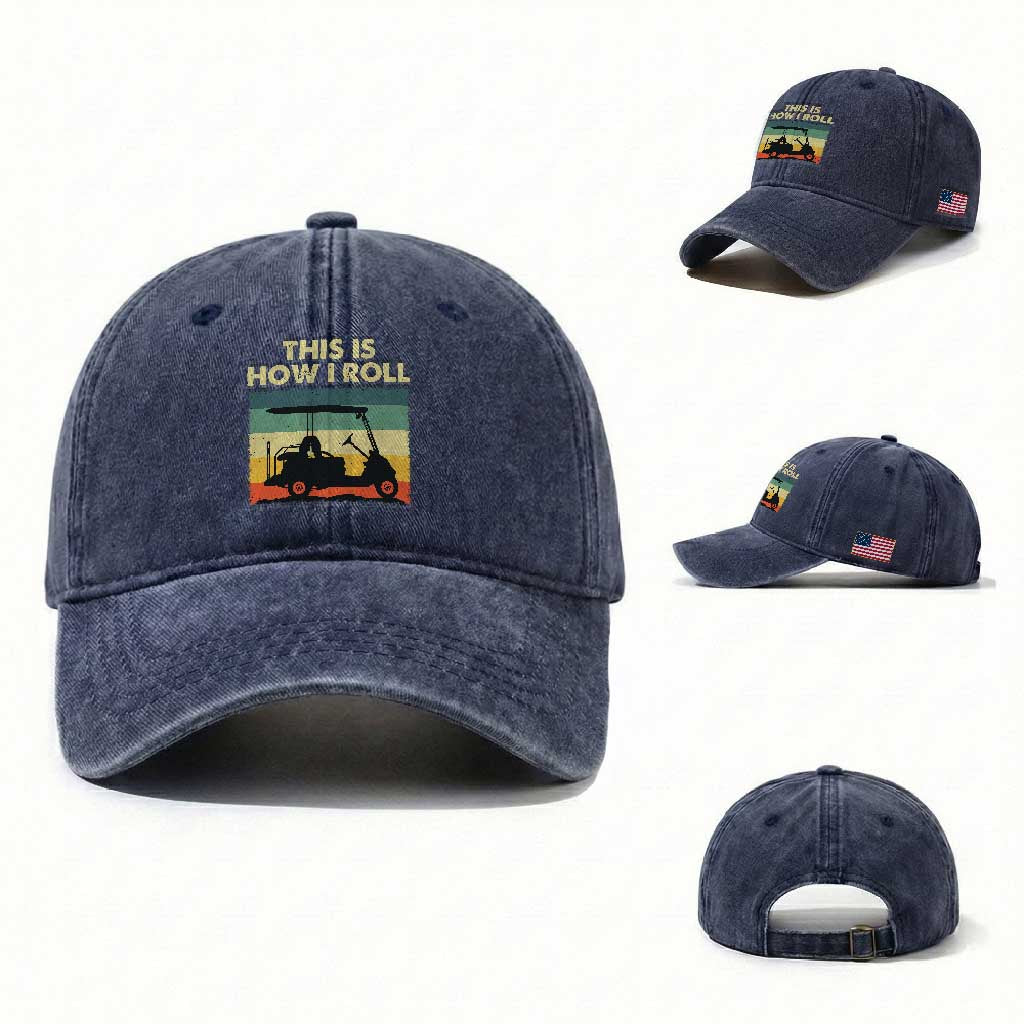 This Is How I Roll Golf Cart Retro 70s 80s Washed Cotton Baseball Cap Vintage Golfing Lover Golfer Country Club Lifestyle