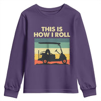 This Is How I Roll Golf Cart Retro 70s 80s Youth Sweatshirt Vintage Golfing Lover Golfer Country Club Lifestyle