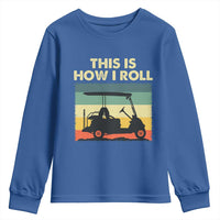 This Is How I Roll Golf Cart Retro 70s 80s Youth Sweatshirt Vintage Golfing Lover Golfer Country Club Lifestyle