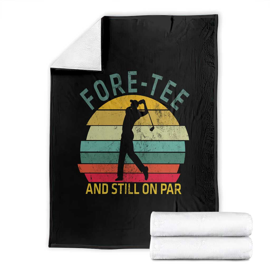 Fore-Tee And Still On Par Funny 40th Birthday Golf Throw Blanket Milestone Birthday Gift for Golfers Retro Sporty