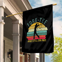 Fore-Tee And Still On Par Funny 40th Birthday Golf Garden Flag Milestone Birthday Gift for Golfers Retro Sporty