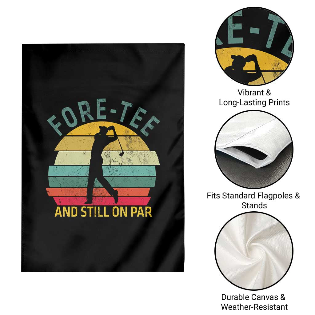 Fore-Tee And Still On Par Funny 40th Birthday Golf Garden Flag Milestone Birthday Gift for Golfers Retro Sporty