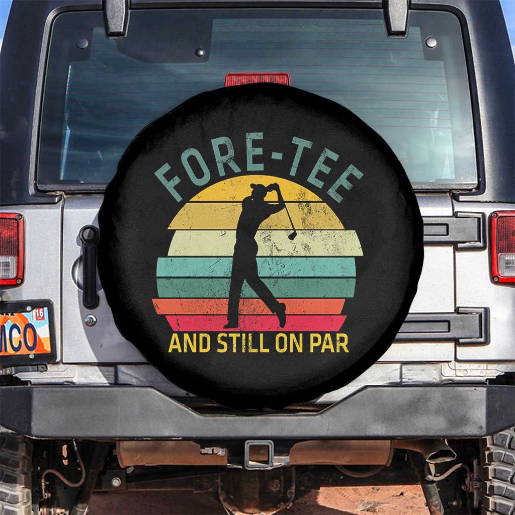 Fore-Tee And Still On Par Funny 40th Birthday Golf Spare Tire Cover Milestone Birthday Gift for Golfers Retro Sporty