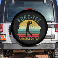 Fore-Tee And Still On Par Funny 40th Birthday Golf Spare Tire Cover Milestone Birthday Gift for Golfers Retro Sporty