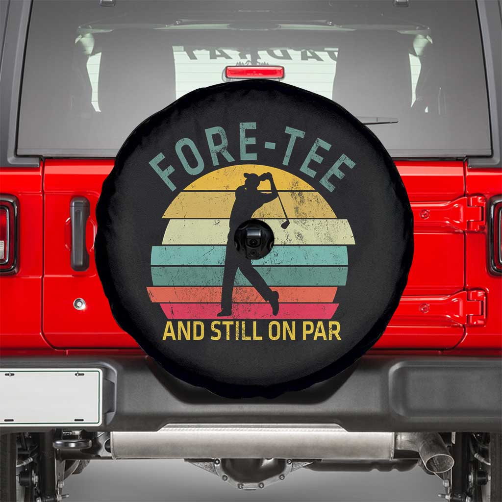 Fore-Tee And Still On Par Funny 40th Birthday Golf Spare Tire Cover Milestone Birthday Gift for Golfers Retro Sporty