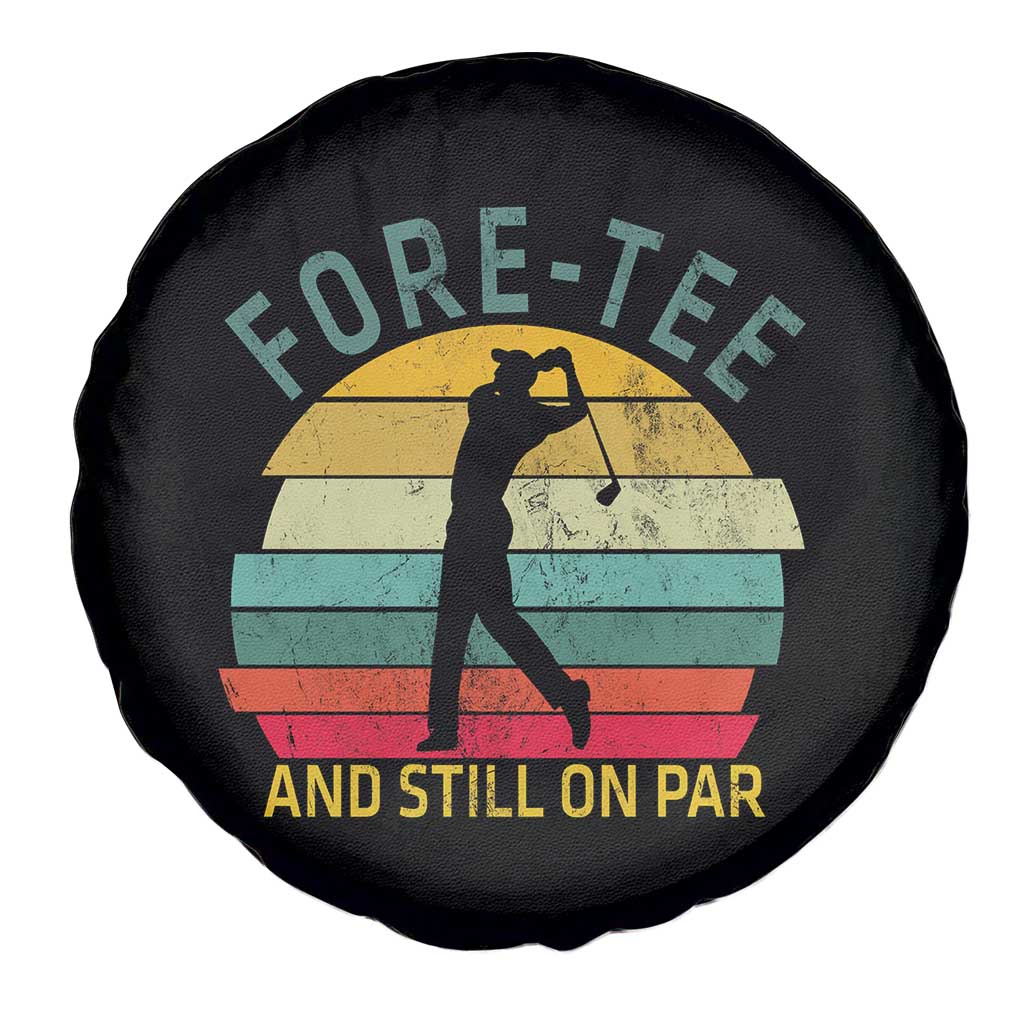Fore-Tee And Still On Par Funny 40th Birthday Golf Spare Tire Cover Milestone Birthday Gift for Golfers Retro Sporty