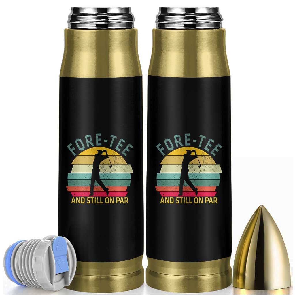 Fore-Tee And Still On Par Funny 40th Birthday Golf Bullet Tumbler Milestone Birthday Gift for Golfers Retro Sporty