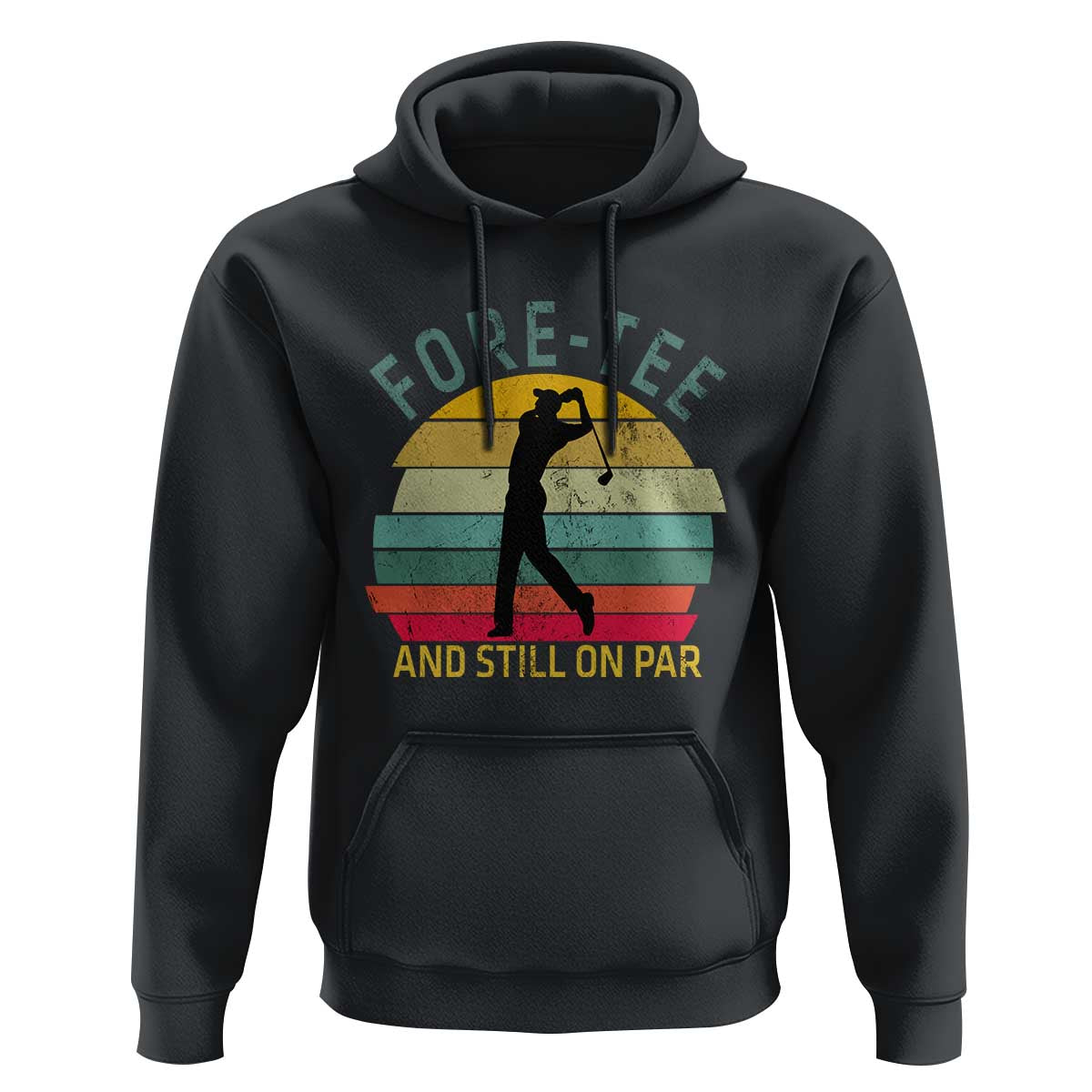 Fore-Tee And Still On Par Funny 40th Birthday Golf Hoodie Milestone Birthday Gift for Golfers Retro Sporty