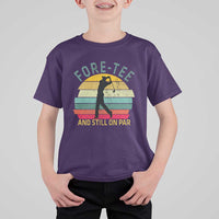 Fore-Tee And Still On Par Funny 40th Birthday Golf T Shirt For Kid Milestone Birthday Gift for Golfers Retro Sporty