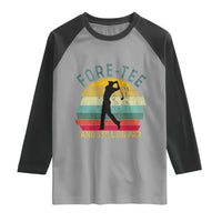 Fore-Tee And Still On Par Funny 40th Birthday Golf Raglan Shirt Milestone Birthday Gift for Golfers Retro Sporty