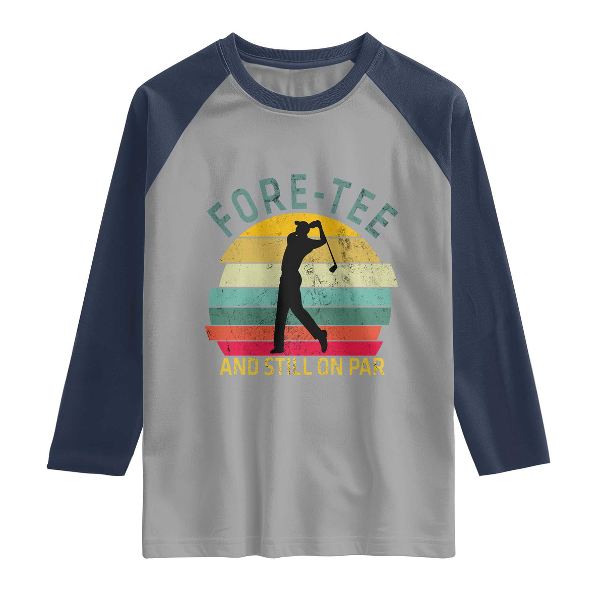 Fore-Tee And Still On Par Funny 40th Birthday Golf Raglan Shirt Milestone Birthday Gift for Golfers Retro Sporty