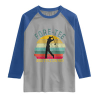 Fore-Tee And Still On Par Funny 40th Birthday Golf Raglan Shirt Milestone Birthday Gift for Golfers Retro Sporty