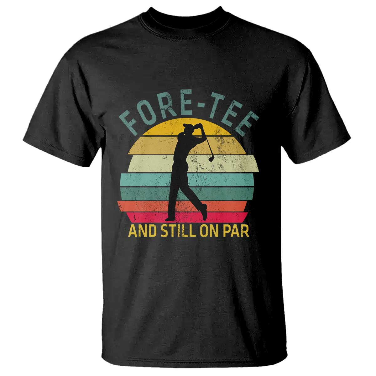 Fore-Tee And Still On Par Funny 40th Birthday Golf T Shirt Milestone Birthday Gift for Golfers Retro Sporty