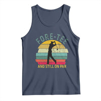 Fore-Tee And Still On Par Funny 40th Birthday Golf Tank Top Milestone Birthday Gift for Golfers Retro Sporty