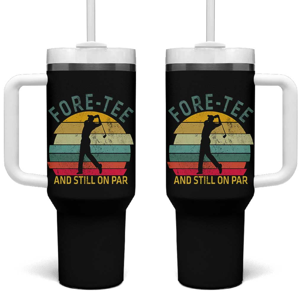 Fore-Tee And Still On Par Funny 40th Birthday Golf Tumbler With Handle Milestone Birthday Gift for Golfers Retro Sporty