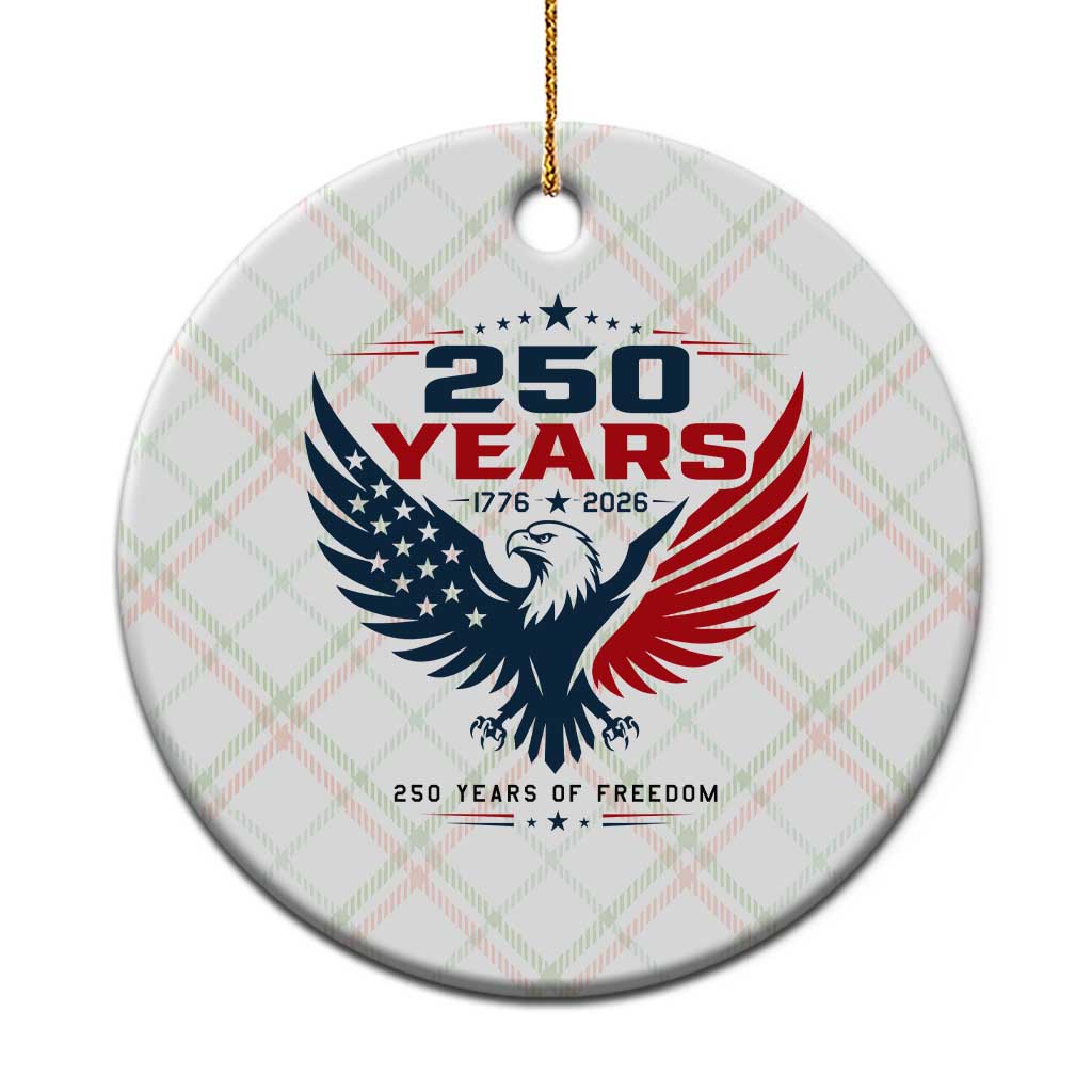 250 Years of Freedom Commemorative Patriotic Eagle Ceramic Ornament Majestic American Flag Winged Eagle 1776 to 2026 Semiquincentennial