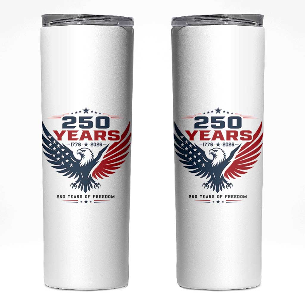 250 Years of Freedom Commemorative Patriotic Eagle Skinny Tumbler Majestic American Flag Winged Eagle 1776 to 2026 Semiquincentennial