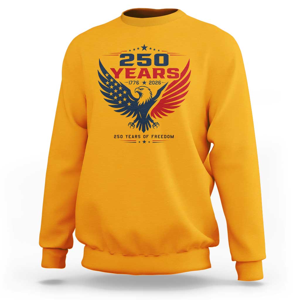 250 Years of Freedom Commemorative Patriotic Eagle Sweatshirt Majestic American Flag Winged Eagle 1776 to 2026 Semiquincentennial