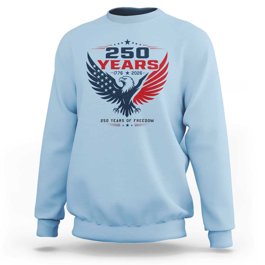250 Years of Freedom Commemorative Patriotic Eagle Sweatshirt Majestic American Flag Winged Eagle 1776 to 2026 Semiquincentennial