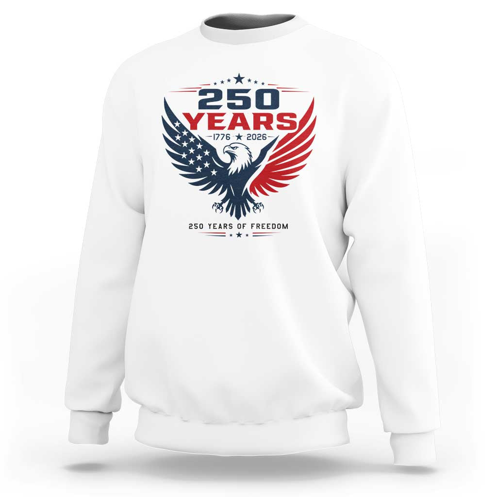 250 Years of Freedom Commemorative Patriotic Eagle Sweatshirt Majestic American Flag Winged Eagle 1776 to 2026 Semiquincentennial