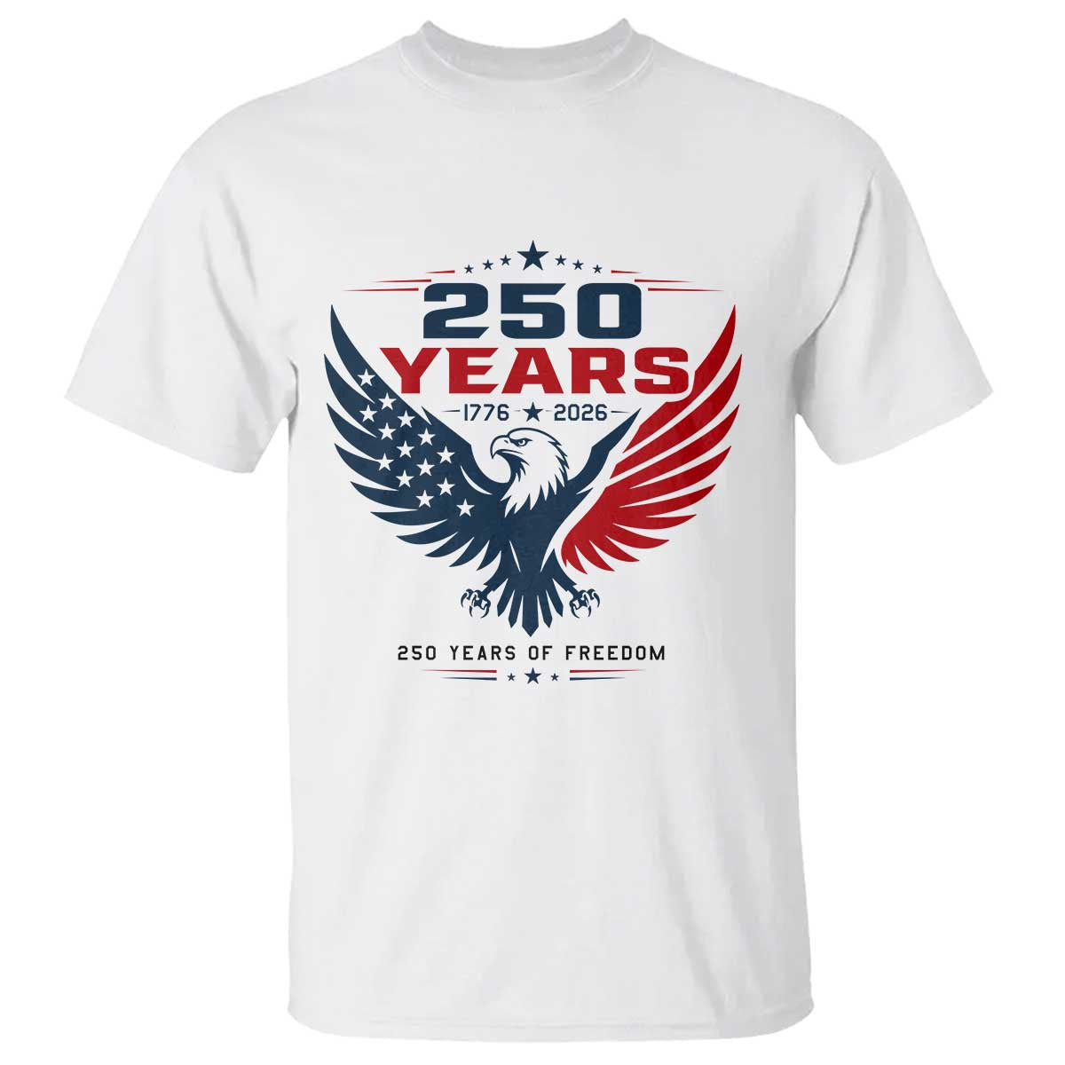 250 Years of Freedom Commemorative Patriotic Eagle T Shirt Majestic American Flag Winged Eagle 1776 to 2026 Semiquincentennial
