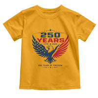250 Years of Freedom Commemorative Patriotic Eagle Toddler T Shirt Majestic American Flag Winged Eagle 1776 to 2026 Semiquincentennial