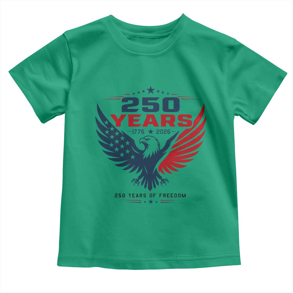 250 Years of Freedom Commemorative Patriotic Eagle Toddler T Shirt Majestic American Flag Winged Eagle 1776 to 2026 Semiquincentennial