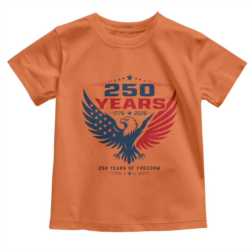 250 Years of Freedom Commemorative Patriotic Eagle Toddler T Shirt Majestic American Flag Winged Eagle 1776 to 2026 Semiquincentennial