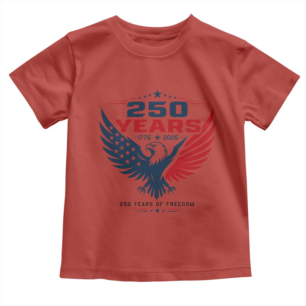250 Years of Freedom Commemorative Patriotic Eagle Toddler T Shirt Majestic American Flag Winged Eagle 1776 to 2026 Semiquincentennial