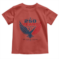 250 Years of Freedom Commemorative Patriotic Eagle Toddler T Shirt Majestic American Flag Winged Eagle 1776 to 2026 Semiquincentennial