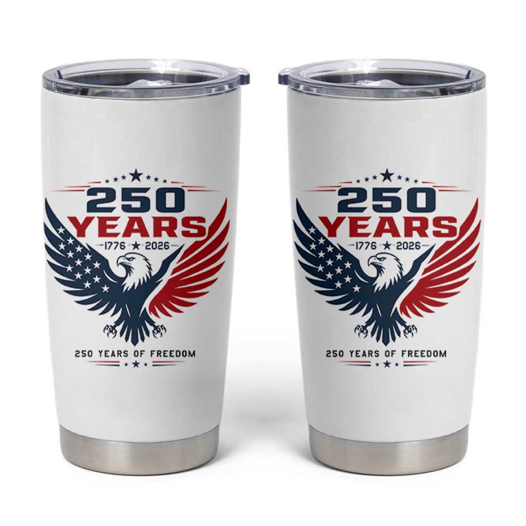 250 Years of Freedom Commemorative Patriotic Eagle Tumbler Cup Majestic American Flag Winged Eagle 1776 to 2026 Semiquincentennial