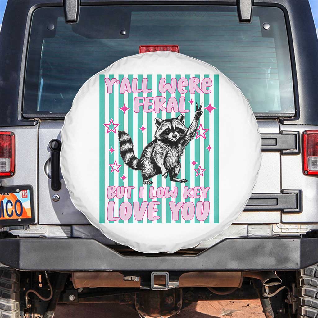 Y'all Were Feral But I Low Key Love You Pink Stripes Raccoon Spare Tire Cover Funny Teacher End of School Year