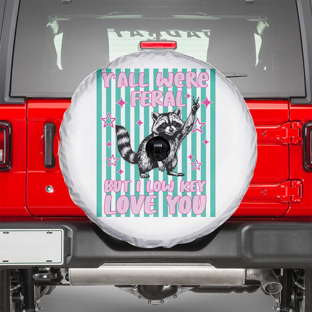 Y'all Were Feral But I Low Key Love You Pink Stripes Raccoon Spare Tire Cover Funny Teacher End of School Year