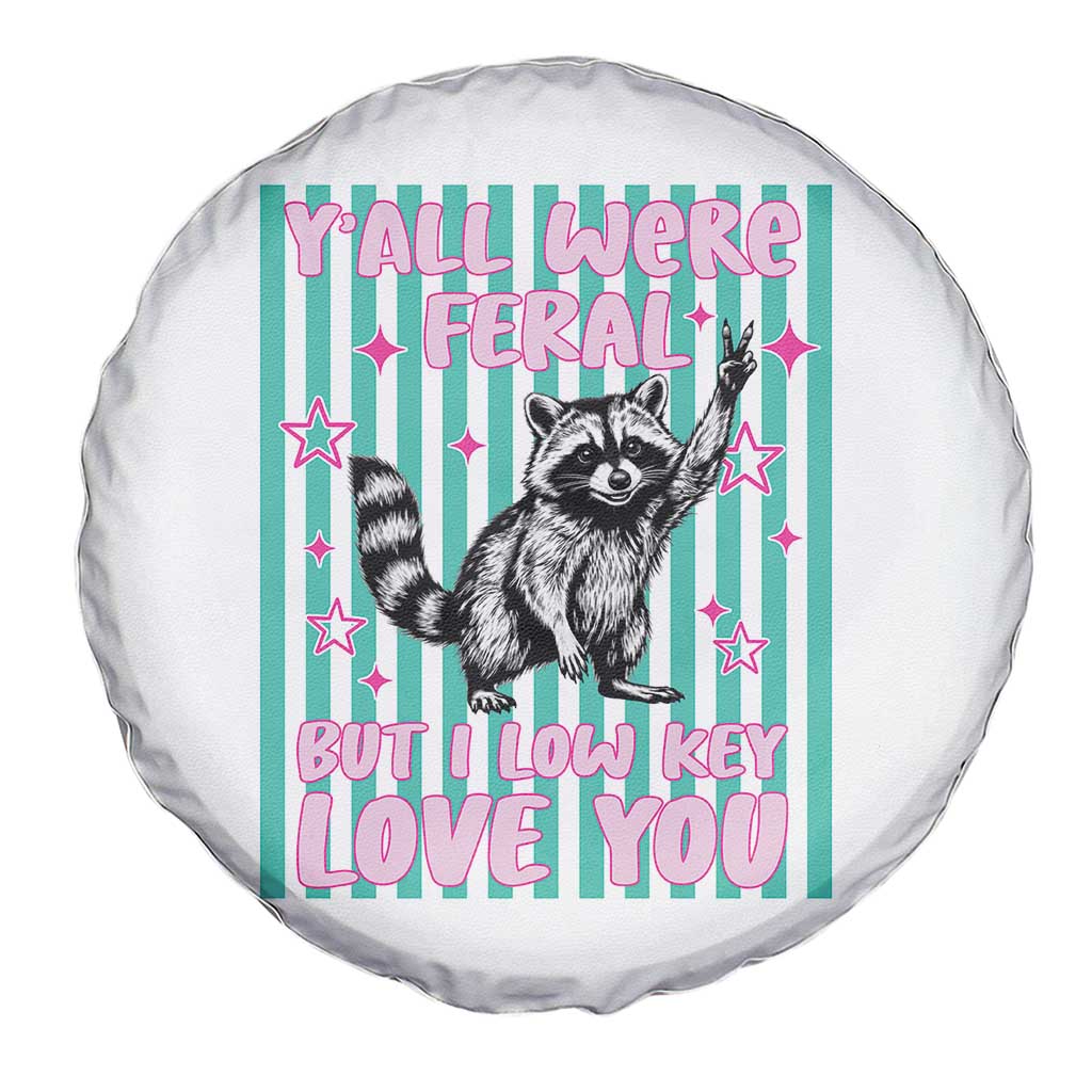 Y'all Were Feral But I Low Key Love You Pink Stripes Raccoon Spare Tire Cover Funny Teacher End of School Year