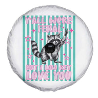 Y'all Were Feral But I Low Key Love You Pink Stripes Raccoon Spare Tire Cover Funny Teacher End of School Year
