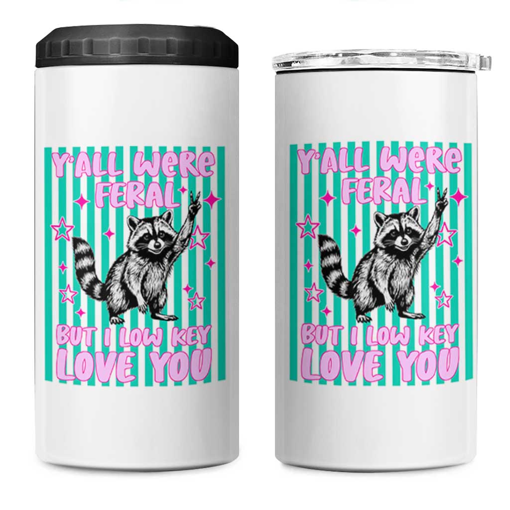Y'all Were Feral But I Low Key Love You Pink Stripes Raccoon 4 in 1 Can Cooler Tumbler Funny Teacher End of School Year