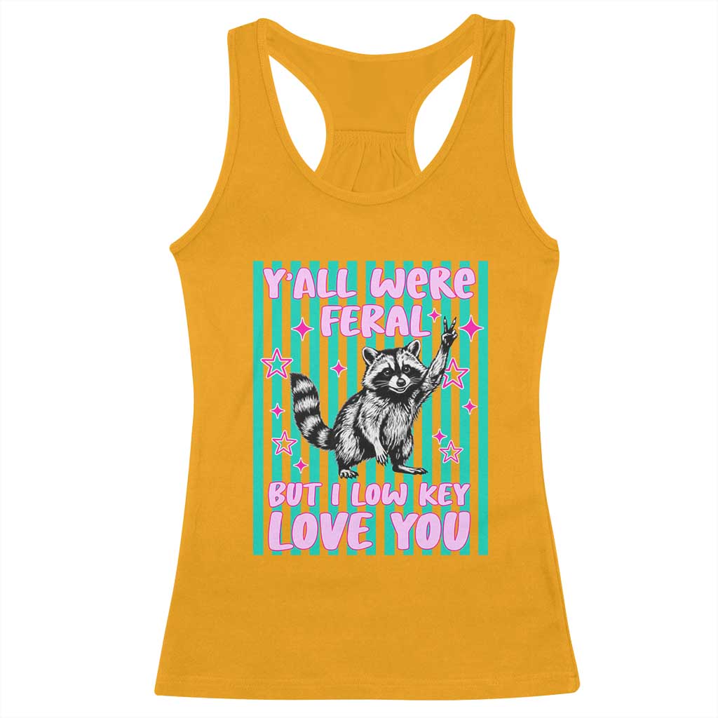 Y'all Were Feral But I Low Key Love You Pink Stripes Raccoon Racerback Tank Top Funny Teacher End of School Year