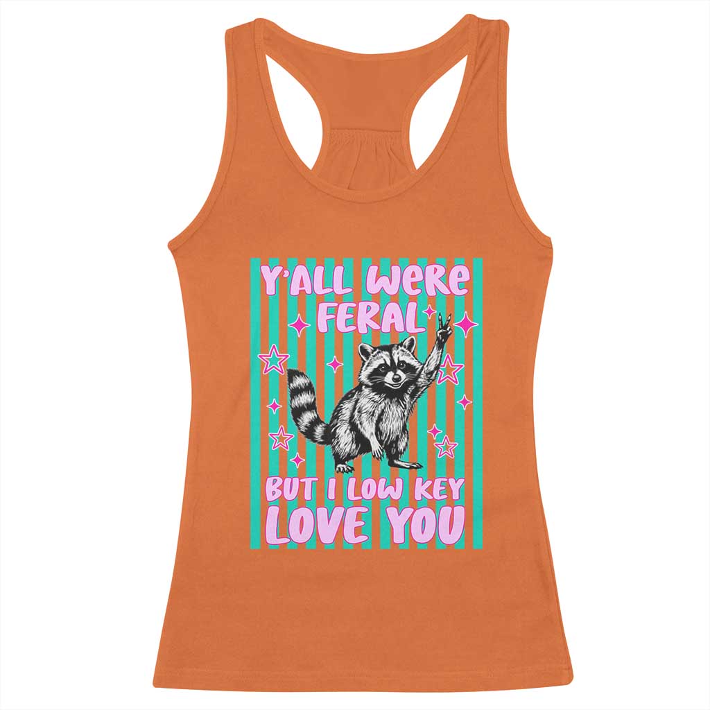 Y'all Were Feral But I Low Key Love You Pink Stripes Raccoon Racerback Tank Top Funny Teacher End of School Year
