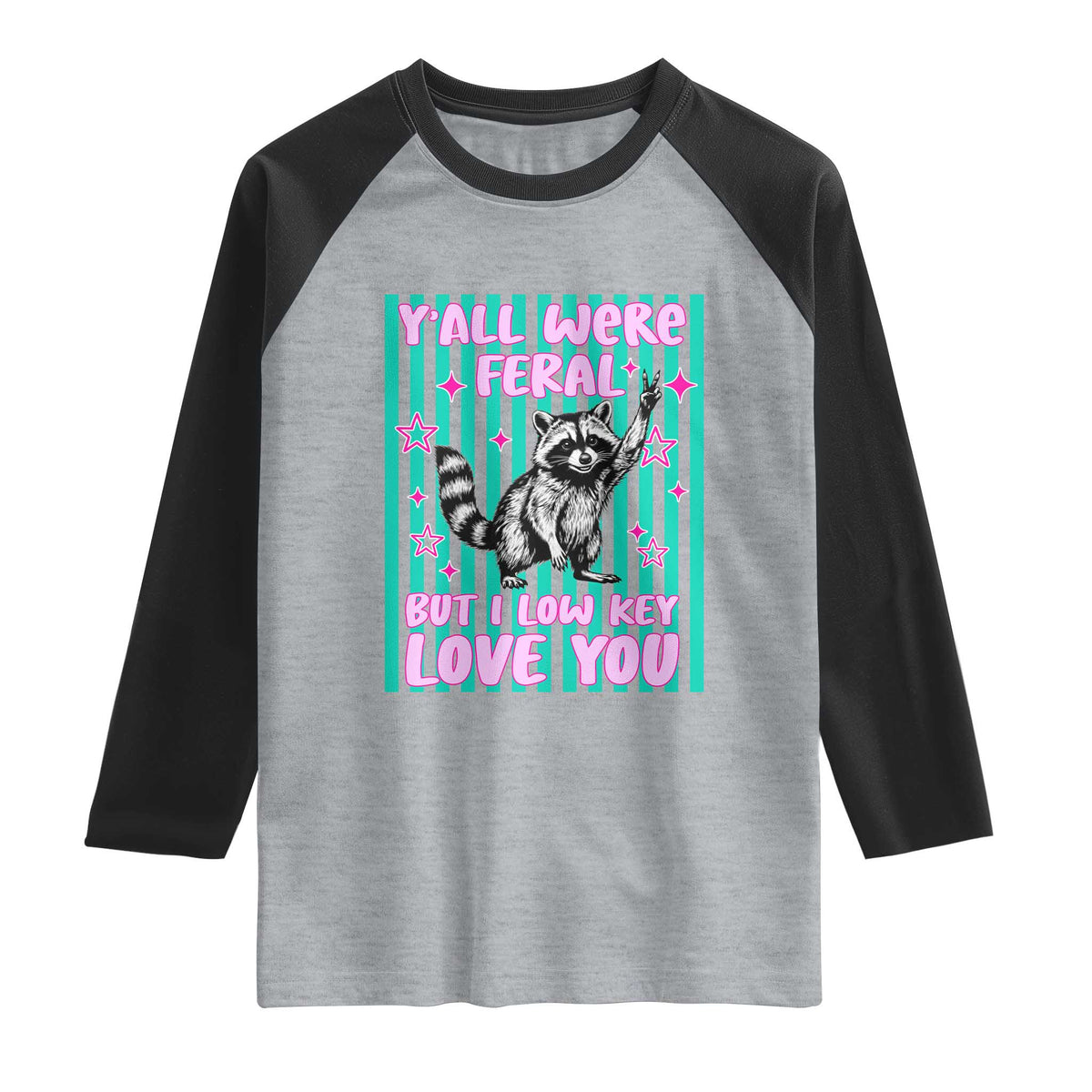 Y'all Were Feral But I Low Key Love You Pink Stripes Raccoon Raglan Shirt Funny Teacher End of School Year