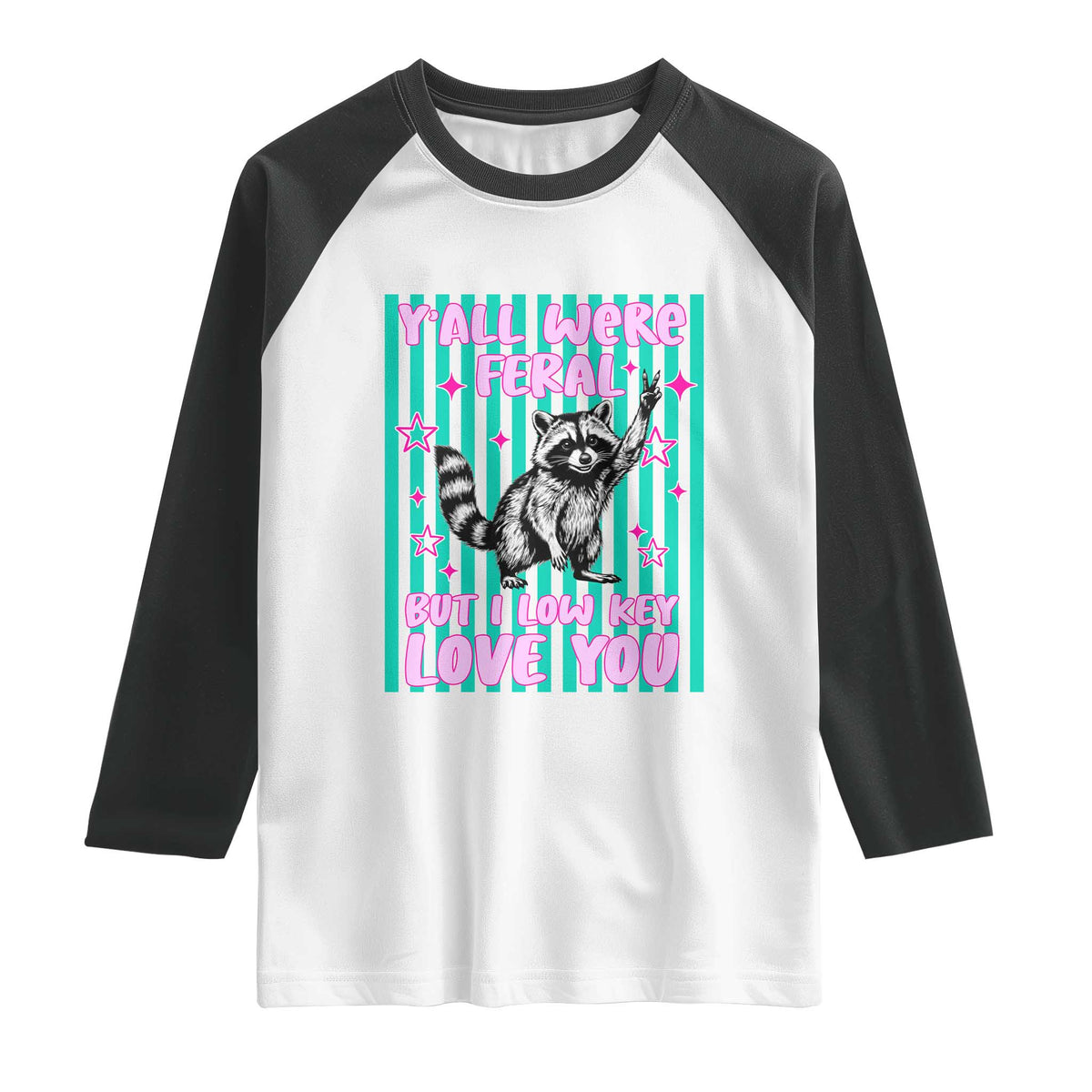 Y'all Were Feral But I Low Key Love You Pink Stripes Raccoon Raglan Shirt Funny Teacher End of School Year