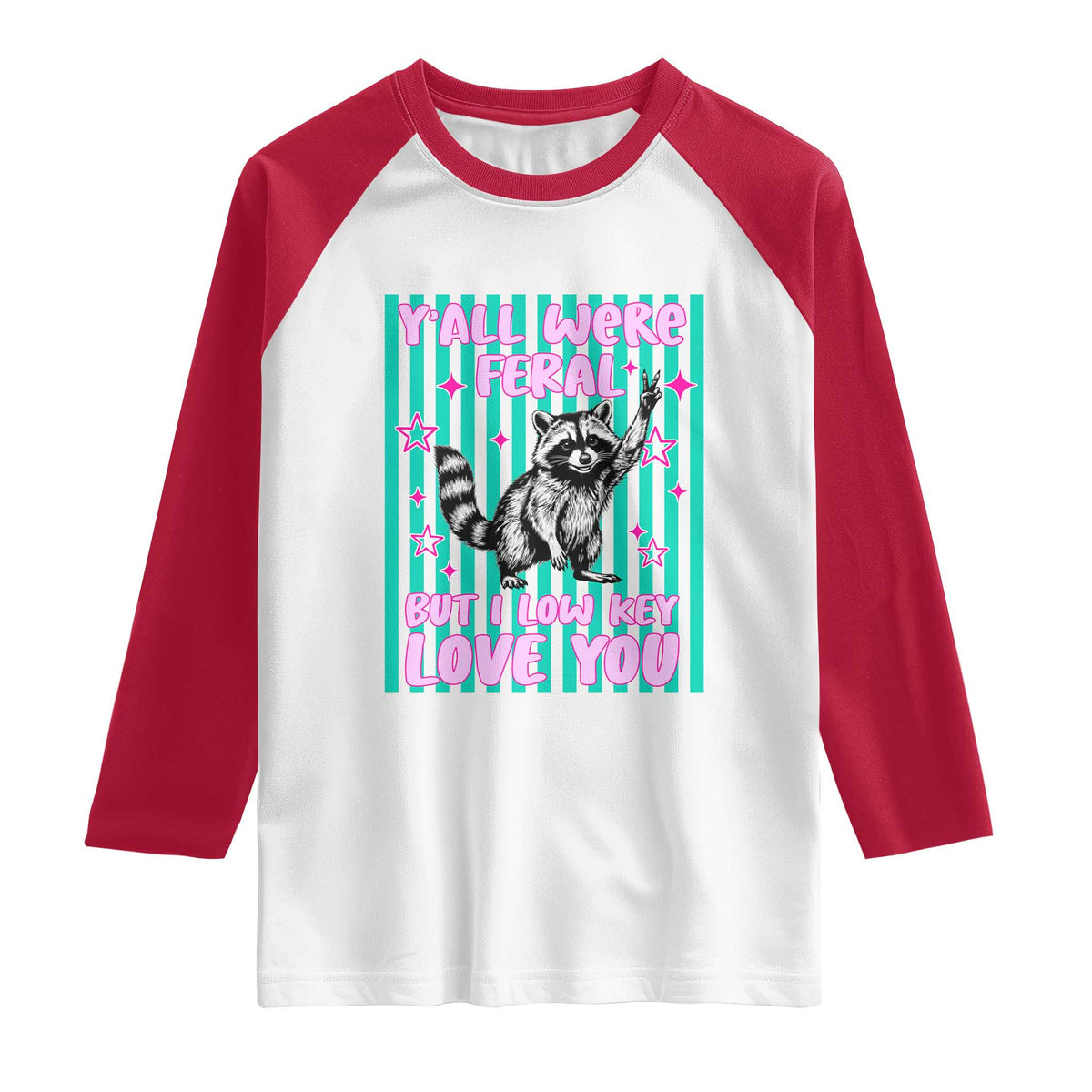 Y'all Were Feral But I Low Key Love You Pink Stripes Raccoon Raglan Shirt Funny Teacher End of School Year