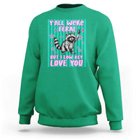 Y'all Were Feral But I Low Key Love You Pink Stripes Raccoon Sweatshirt Funny Teacher End of Yea