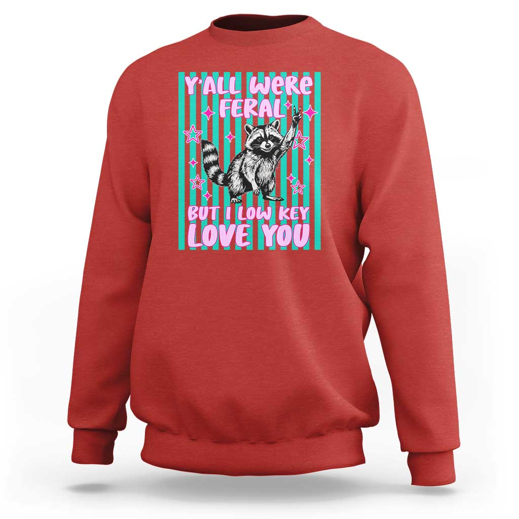 Y'all Were Feral But I Low Key Love You Pink Stripes Raccoon Sweatshirt Funny Teacher End of Yea