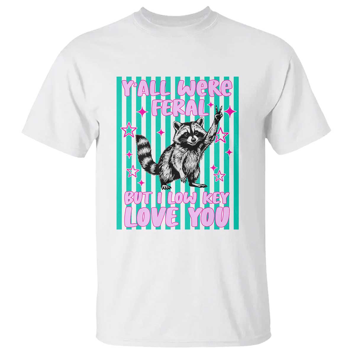 Y'all Were Feral But I Low Key Love You Pink Stripes Raccoon T Shirt Funny Teacher End of Yea