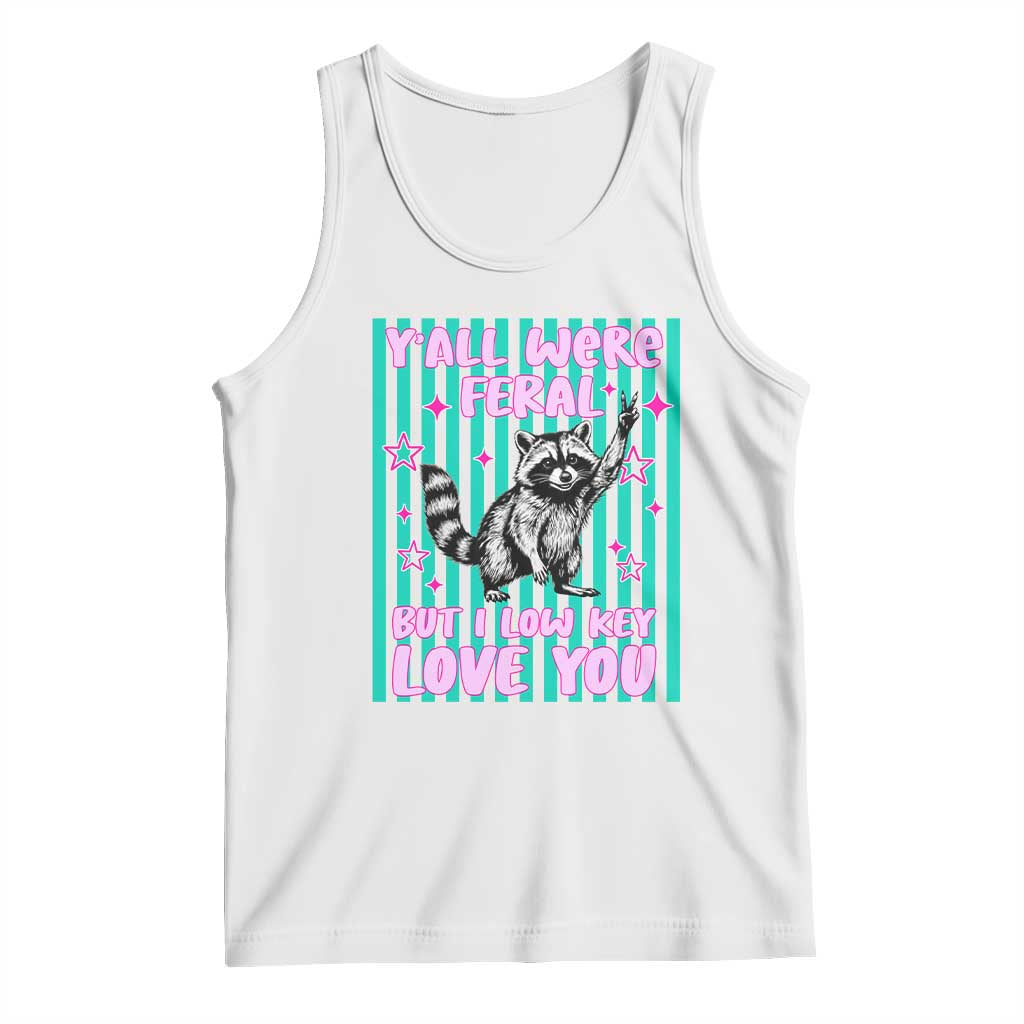 Y'all Were Feral But I Low Key Love You Pink Stripes Raccoon Tank Top Funny Teacher End of School Year