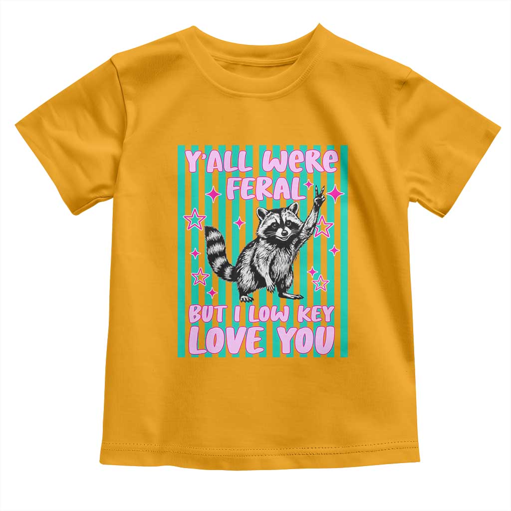 Y'all Were Feral But I Low Key Love You Pink Stripes Raccoon Toddler T Shirt Funny Teacher End of School Year