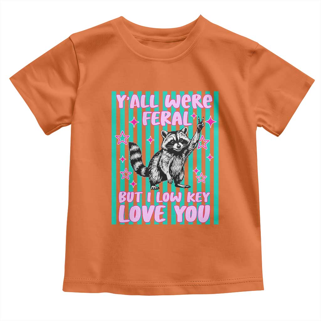 Y'all Were Feral But I Low Key Love You Pink Stripes Raccoon Toddler T Shirt Funny Teacher End of School Year