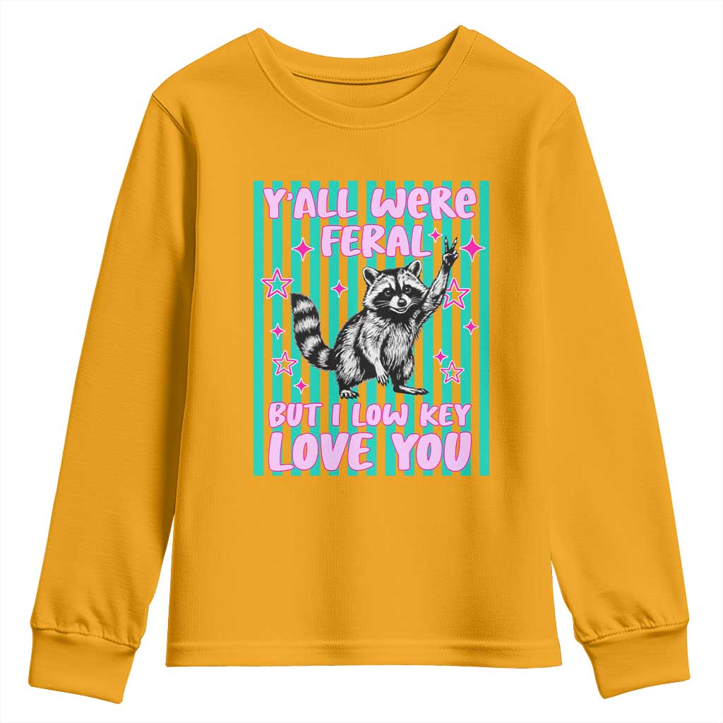 Y'all Were Feral But I Low Key Love You Pink Stripes Raccoon Youth Sweatshirt Funny Teacher End of School Year
