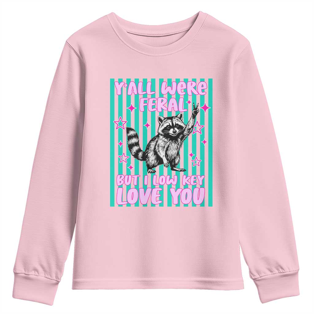 Y'all Were Feral But I Low Key Love You Pink Stripes Raccoon Youth Sweatshirt Funny Teacher End of School Year